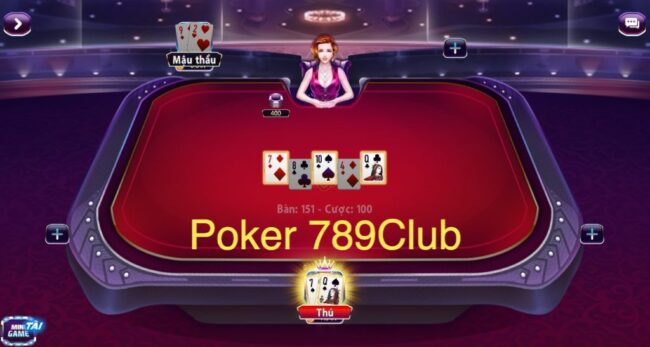 Poker 789Club - ông hoàng của sòng bài online.